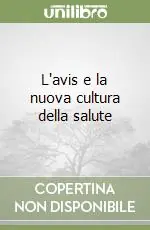 Offerta Del Giorno L‘avis e la nuova cultura della salute