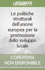 Le politiche strutturali dell‘unione europea per la promozione dello sviluppo locale Nuovo Arrivo