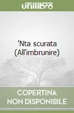 ‘Nta scurata (All‘imbrunire) Prezzo Di Fabbrica