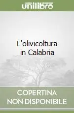 Offerta Speciale L‘olivicoltura in Calabria