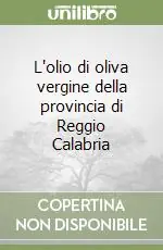 Prezzo Basso L‘olio di oliva vergine della provincia di Reggio Calabria