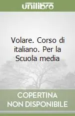 Super Prezzo Volare. Corso di italiano. Per la Scuola media (3)