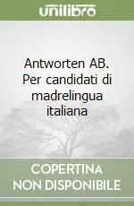 Antworten AB. Per candidati di madrelingua italiana Ultima Occasione