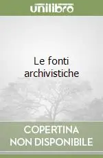 Prezzo Scontato Le fonti archivistiche