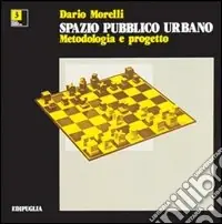 Offerta Lo spazio pubblico urbano. Metodologia e progetto