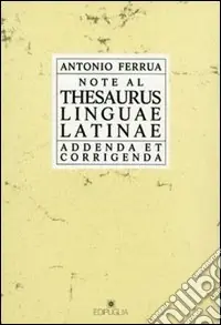 Note al Thesaurus linguae latinae. Addenda et corregenda Occasione