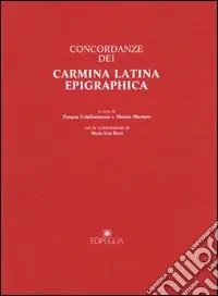 Concordanze dei carmina latina epigraphica Offerta Limitata