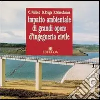 Acquista Ora Impatto ambientale di grandi opere di ingegneria civile