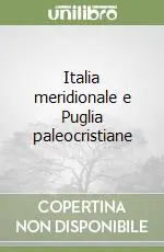 Prezzo Basso Italia meridionale e Puglia paleocristiane