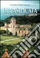 La Basilicata. I tempi, gli uomini, l‘ambiente Novità