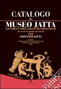 Ultimissimo Modello Museo Jatta. Catalogo