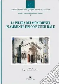 La pietra dei monumenti in ambiente fisico e culturale Occasione