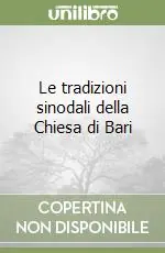 Le tradizioni sinodali della Chiesa di Bari Ultima Occasione