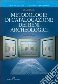 Metodologie di catalogazione dei beni archeologici. Quaderno. Vol. 1/2 Offerta