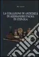 Prezzo Ridotto La collezione di antichità di Alessandro Palma di Cesnola