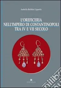 A Buon Prezzo L‘oreficeria nell‘impero di Costantinopoli tra IV e VII secolo