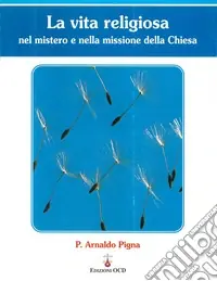 Reso Gratuito La vita religiosa nel mistero e nella missione della Chiesa