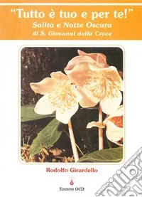 Vendita Finale Tutto è tuo e per te! Salita e notte oscura di s. Giovanni della Croce