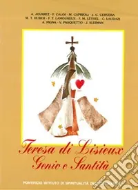 Teresa di Lisieux. Genio e santità Ultimissimo Modello