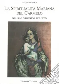 Esclusivo La spiritualità mariana del Carmelo