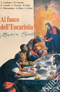 Promozione Al fuoco dell‘eucarestia