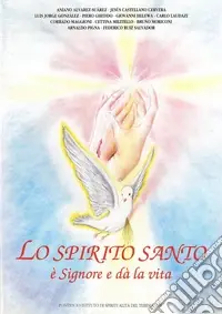 Lo spirito Santo è Signore e dà la vita Più Venduto