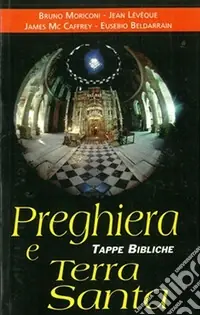 Saldi Preghiera e Terra Santa. Tappe bibliche