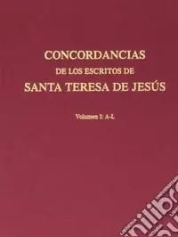 Concordancias de los escritos de santa Teresa de Jesús Popolare