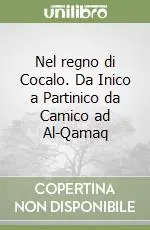 Nuova Collezione Nel regno di Cocalo. Da Inico a Partinico da Camico ad Al-Qamaq