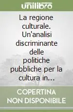 Nuova Collezione La regione culturale. Un‘analisi discriminante delle politiche pubbliche per la cultura in Sicilia