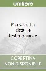 A Buon Prezzo Marsala. La città, le testimonianze