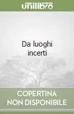 Solo Oggi Da luoghi incerti