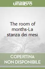 The room of months-La stanza dei mesi Ordina Subito