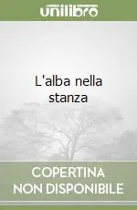 Prezzo Conveniente L‘alba nella stanza