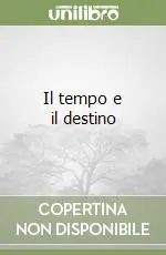 Il tempo e il destino Compra Oggi Stesso