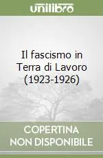 Il fascismo in Terra di Lavoro (1923-1926) Prezzo Di Fabbrica