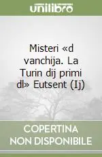 Misteri «d vanchija. La Turin dij primi dl» Eutsent (Ij) Saldi