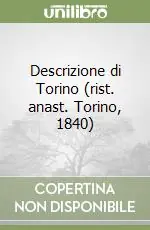 Descrizione di Torino (rist. anast. Torino, 1840) Must-Have