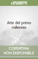 Ultime Pezzi Arte del primo millennio