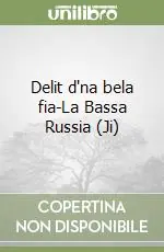 Spedizione Espresso Delit d‘na bela fia-La Bassa Russia (Ji)