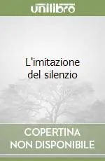 L‘imitazione del silenzio Miglior Prezzo