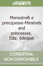 Menestrelli e principesse-Minstrels and princesses. Ediz. bilingue Bestseller