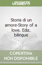 Professionale Storia di un amore-Story of a love. Ediz. bilingue