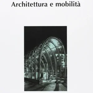 Architettura e mobilità Prezzo Ridotto