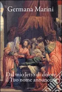 Popolare Dal mio letto di dolore il Tuo nome annuncerò