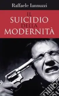 Il suicidio della modernità Spedito Oggi