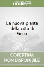 Occasione La nuova pianta della città di Siena