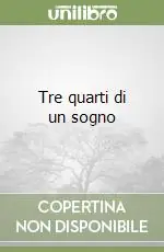 Consegna Rapida Tre quarti di un sogno