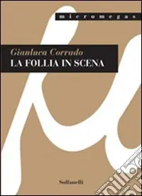 Prezzo Conveniente La follia in scena