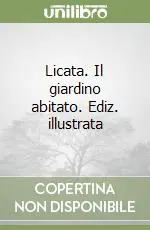 Soddisfatti O Rimborsati Licata. Il giardino abitato. Ediz. illustrata